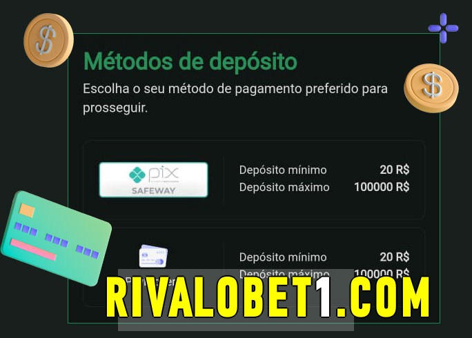 O cassino rivalobet bet oferece uma grande variedade de métodos de pagamento
